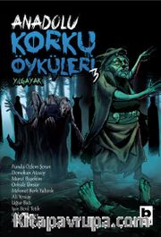 Anadolu Korku Öyküleri 3 / Yılgayak