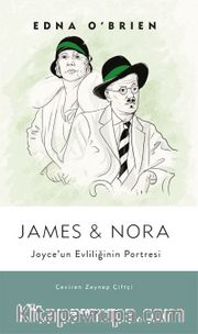 James - Nora <br /> Joyce’un Evliliğinin Portresi