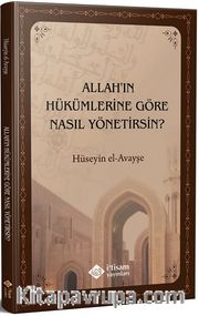 Allah'ın Hükümlerine Göre Nasıl Yönetirsin