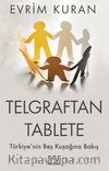 Telgraftan Tablete & Türkiye'nin Beş Kuşağına Bakış
