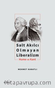 Salt Akılcı Olmayan Liberalizm <br /> Hume ve Kant