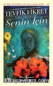 Senin İçin Toplu Hikayeleri (Günümüz Türkçesi ve Orijinal Metin) (Ciltli)