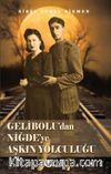 Gelibolu'dan Niğde'ye Aşkın Yolculuğu