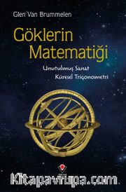 Göklerin Matematiği <br /> Unutulmuş Sanat, Küresel Trigonometri
