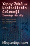 Yapay Zeka ve Kapitalizmin Geleceği & İnsandışı Bir Güç