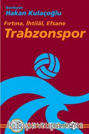 Trabzonspor / Fırtına, İhtilal, Efsane