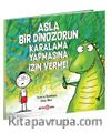 Asla Bir Dinozorun Karalama Yapmasına İzin Verme