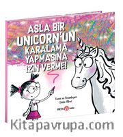 Asla Bir Unıcorn’un Karalama Yapmasına İzin Verme!