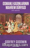 Osmanlı Kadınlarının Mahrem Dünyası