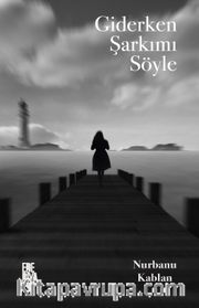 Giderken Şarkımı Söyle