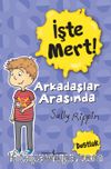 İşte Mert! - Arkadaşlar Arasında - Dostluk 