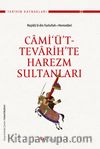 Cami‘ü’t-Tevarih’te Harezm Sultanları