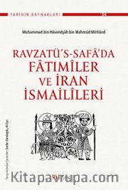 Ravzatü’s- Safa’da Fatımîler ve İran İsmailîleri
