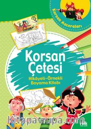 Korsan Çetesi / Hikayeli Örnekli Boyama Kitabı