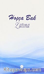 Hoşça Bak Zatına