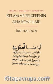 Lübabü’l-Muhassal fî usûli’d-dîn - Kelam ve Felsefenin Ana Konuları