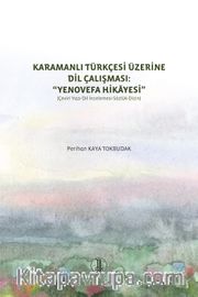Karamanlı Türkçesi Üzerine Dil Çalışması: ''Yenovefa Hikayesi