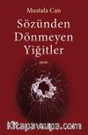 Sözünden Dönmeyen Yiğitler