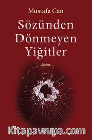 Sözünden Dönmeyen Yiğitler