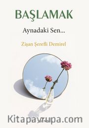 Başlamak <br /> Aynadaki Sen