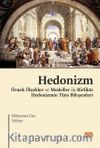 Hedonizm & Örnek Ölçekler ve Modeller ile Birlikte Hedonizmin Tüm Bileşenleri