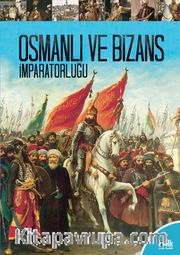 Osmanlı ve Bizans İmparatorluğu