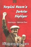 Yeryüzü Nazım’a Şarkılar Söylüyor