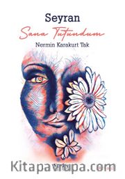 Seyran <br /> Sana Tutundum