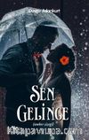 Sen Gelince (Amber Çiçeği)