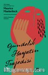 Gündelik Hayatın Trajedisi