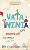 Vatanını Kim Sevmez ki! / Erdem Hikayeleri