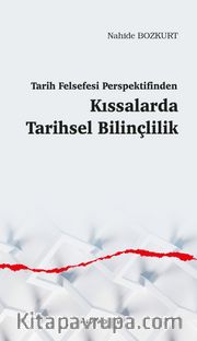 Tarih Felsefesi Perspektifinden Kıssalarda Tarihsel Bilinçlilik