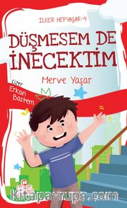 Düşmesem de İnecektim / İlker Hepyaşar 4   