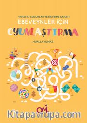 Yaratıcı Çocuklar Yetiştirme Sanatı Ebeveynler İçin Oyunlaştırma