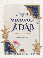 Mecma'ul Adab <br /> İslamdaki Edebler