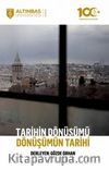 Tarihin Dönüşümü, Dönüşümün Tarihi