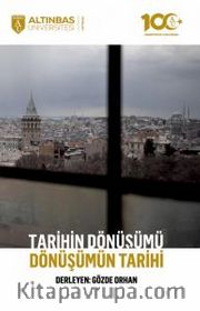 Tarihin Dönüşümü, Dönüşümün Tarihi