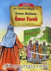 Kırkıncı Müslüman Ömer Faruk / Asr-ı Saadet'ten Hikayeler 3