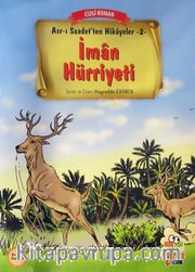 İman Hürriyeti / Asr-ı Saadet'ten Hikayeler 2