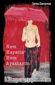 Hem Hayatta Hem Ayaktayım