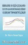 Bebeklerde ve Küçük Çocuklarda Dış ve Orta Kulak Maturasyonuna Bağlı Değişimler ve Geniş Bant Timpanometri Ölçümleri