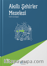 Akıllı Şehirler Meselesi