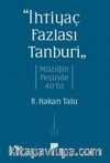 “İhtiyaç Fazlası Tanburî” & Müziğin Peşinde 40 Yıl