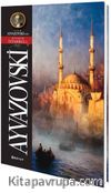 Ivan Ayvazovski / Pitoresk İstanbul Kartpostal Kitapları