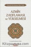 Ümmetin Kurtuluşuna Giden Yolda Azmin Zayıflaması ve Yükselmesi