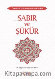 Ümmetin Kurtuluşuna Giden Yolda Sabır ve Şükür