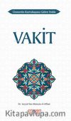 Ümmetin Kurtuluşuna Giden Yolda Vakit