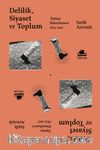 Delilik, Siyaset ve Toplum & Toptaşı Bimarhanesi (1873-1927) 