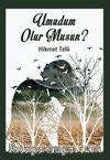Umudum Olur Musun?