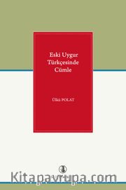 Eski Uygur Türkçesinde Cümle